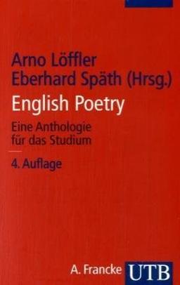 English Poetry: Eine Anthologie für das Studium (Uni-Taschenbücher S)