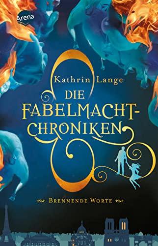 Die Fabelmacht-Chroniken (2). Brennende Worte: Romantasy ab 12