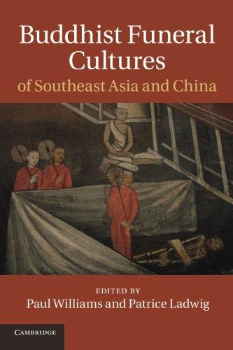 Buddhist Funeral Cultures of Southeast Asia and China