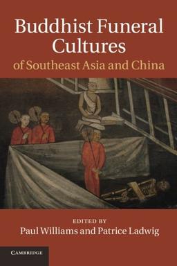 Buddhist Funeral Cultures of Southeast Asia and China