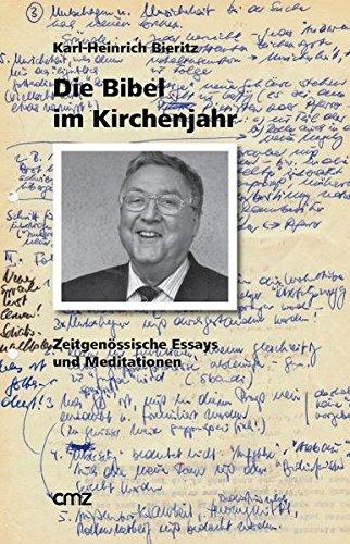 Die Bibel im Kirchenjahr: Zeitgenössische Essays und Meditationen