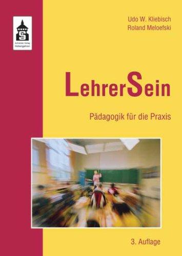 LehrerSein: Pädagogik für die Praxis