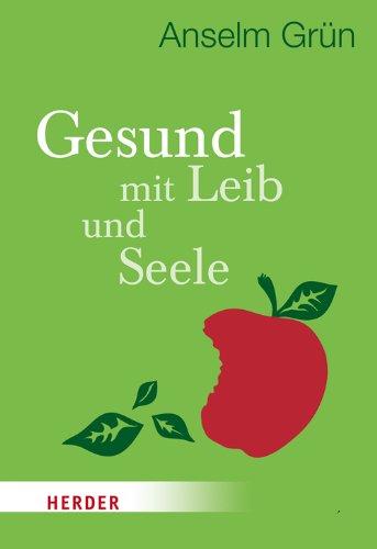 Gesund mit Leib und Seele (HERDER spektrum)