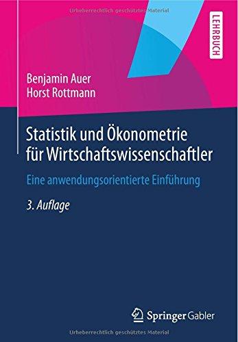 Statistik und Ökonometrie für Wirtschaftswissenschaftler