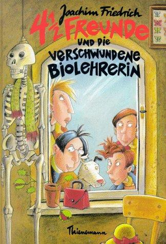 4 1/2 Freunde, Band 2: 4 1/2 Freunde und die verschwundene Biolehrerin