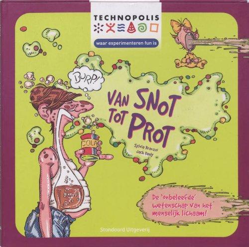 Van snot tot prot