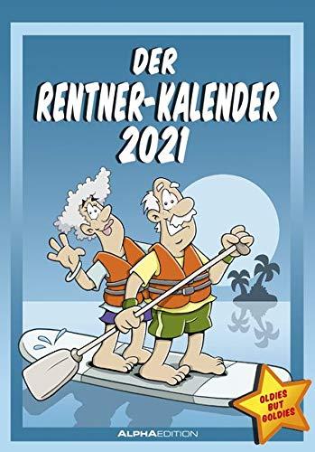 Der Rentner-Kalender 2021 - Bild-Kalender 24x34 cm - mit lustigen Cartoons - Humor-Kalender - Comic - Wandkalender - mit Platz für Notizen - Alpha Edition