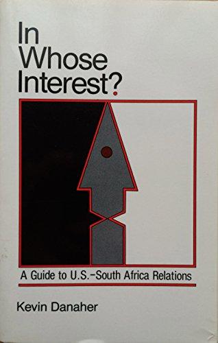 In Whose Interest?: A Guide to U.S.-South Africa Relations