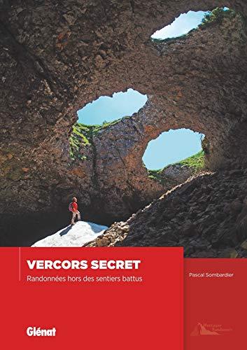 Vercors secret : randonnées hors des sentiers battus