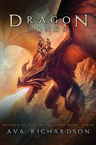 Dragon Bonds (Return of the Darkening, Band 3)