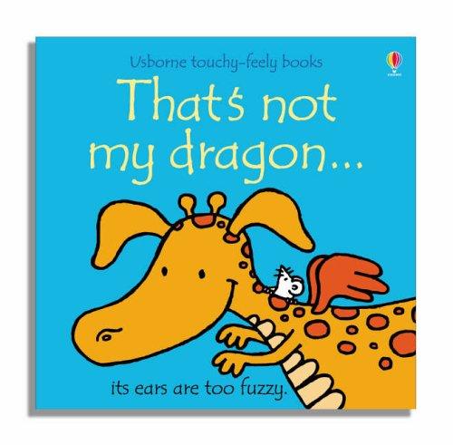 That's Not My Dragon (Touchy Feely)