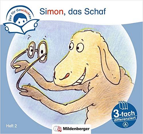 Zeit für Geschichten – 3-fach differenziert, Heft 2: Simon, das Schaf – A