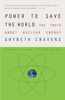 Power to Save the World: The Truth About Nuclear Energy (Vintage)