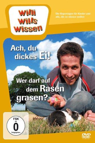 Willi wills wissen - Ach, du dickes Ei!/Wer darf auf dem Rasen grasen?