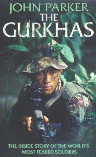 Gurkhas: The Inside Story of the World's Most Feared Soldiers