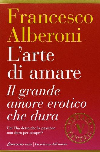 L'arte di amare. Il grande amore erotico che dura