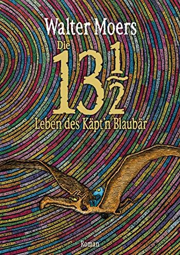 Die 13 1/2 Leben des Käpt'n Blaubär: Roman