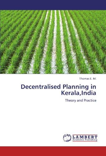 Decentralised Planning in Kerala,India: Theory and Practice