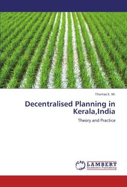 Decentralised Planning in Kerala,India: Theory and Practice