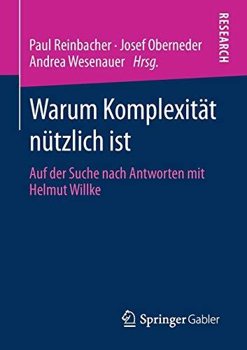 Warum Komplexität nützlich ist: Auf der Suche nach Antworten mit Helmut Willke