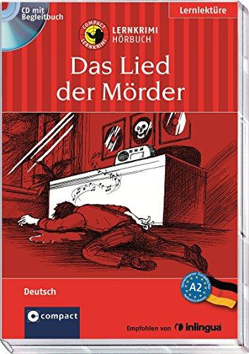 Das Lied der Mörder: Compact Lernkrimi Hörbuch. Deutsch als Fremdsprache (DaF) - Niveau A2