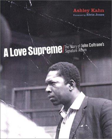 A Love Supreme: The Making of John Coltrane's Masterpiece