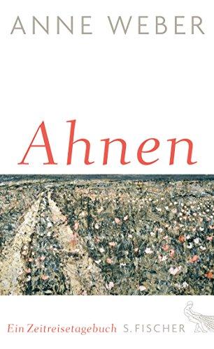 Ahnen: Ein Zeitreisetagebuch