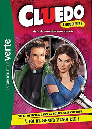 Cluedo enquêteurs. Vol. 2. Avis de tempête chez Lenoir