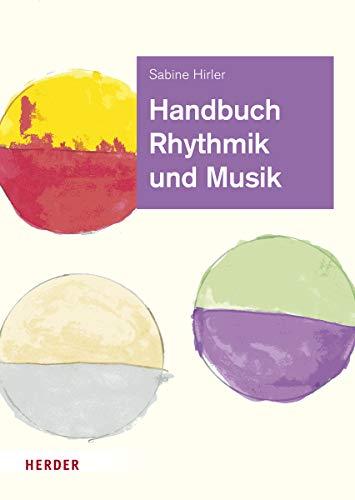 Handbuch Rhythmik und Musik: Theorie und Praxis für die Arbeit in der Kita