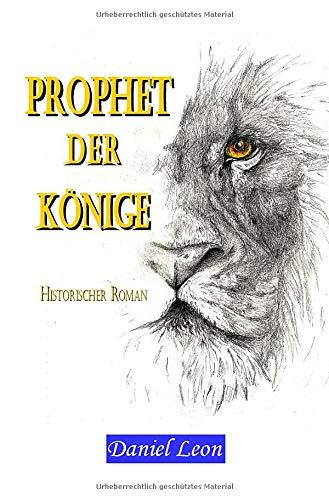 PROPHET DER KÖNIGE: Historischer Roman