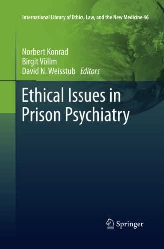 Ethical Issues in Prison Psychiatry (International Library of Ethics, Law, and the New Medicine, Band 46)