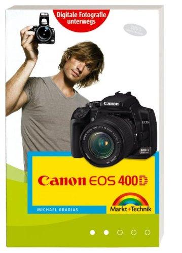 Canon EOS 400D für unterwegs: Kamerapraxis schnell und einfach (Kamerahandbücher)