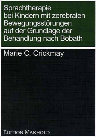 Sprachtherapie bei Kindern mit zerebralen Bewegungsstörungen auf der Grundlage der Behandlung nach Bobath