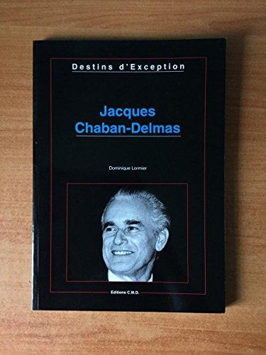 Aquitaine : jacques chaban-delmas (Destins Excepti)