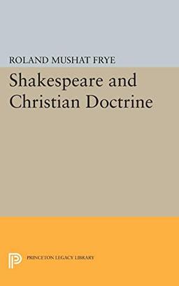 Shakespeare and Christian Doctrine (Princeton Legacy Library)