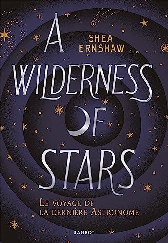 A wilderness of stars : le voyage de la dernière astronome