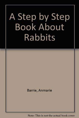 A Step by Step Book About Rabbits