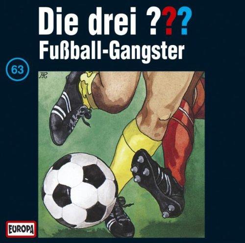 Die drei Fragezeichen - Folge 63: Fußball-Gangster