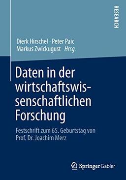 Daten in der wirtschaftswissenschaftlichen Forschung: Festschrift zum 65. Geburtstag von Prof. Dr. Joachim Merz