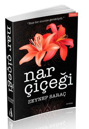 Nar Cicegi: "Bize bir mucize gerekliydi."