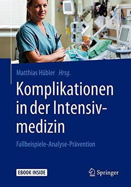 Komplikationen in der Intensivmedizin: Fallbeispiele-Analyse-Prävention