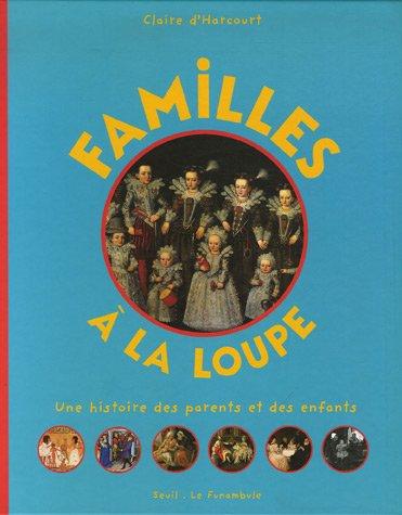 Familles à la loupe : une histoire des parents et des enfants