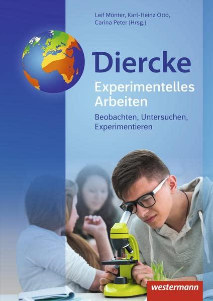 Diercke Weltatlas – Allgemeine Materialien zur aktuellen Ausgabe: Diercke Experimentelles Arbeiten Beobachten, Untersuchen, Experimentieren (Diercke ... - Aktuelle Ausgabe: Allgemeine Materialien)