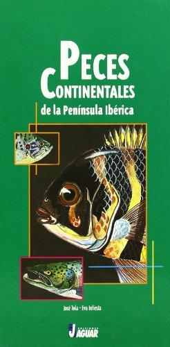 Peces continentales de la Península Ibérica (Guías verdes)