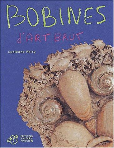 Bobines d'art brut