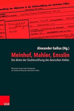 Meinhof, Mahler, Ensslin: Die Akten der Studienstiftung des deutschen Volkes. karton.Sonderausgabe