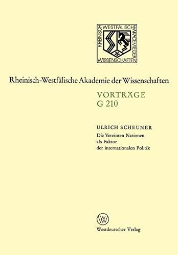 Die Vereinten Nationen als Faktor der Internationalen Politik: 191. Sitzung am 23. Januar 1974 in Düsseldorf (Rheinisch-Westfälische Akademie der ... Akademie der Wissenschaften (210), Band 210)