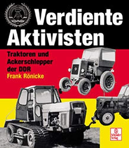 Verdiente Aktivisten: Traktoren und Ackerschlepper der DDR