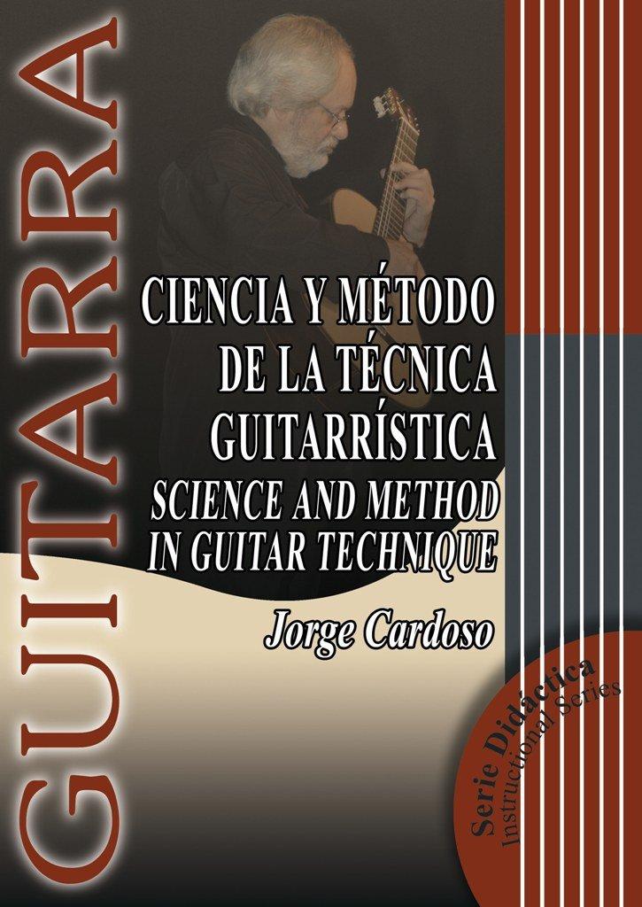 Ciencia y metodo de la tecnica guitarristica/ Science and Method in Guitar Technique