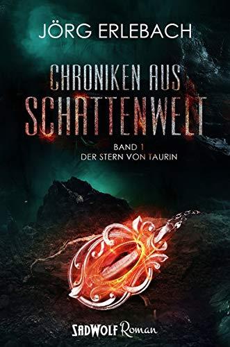 Chroniken aus Schattenwelt: Band 1: Der Stern von Taurin